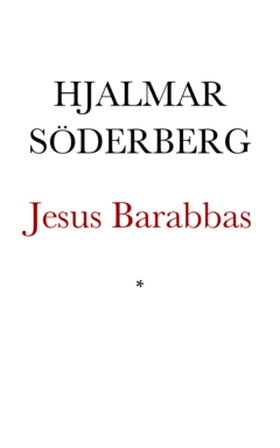 Jesus Barabbas (e-bok) av Hjalmar Söderberg