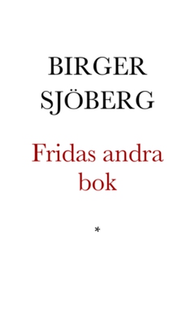 Fridas andra bok (e-bok) av Birger Sjöberg