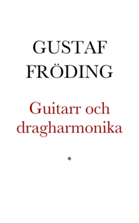 Guitarr och dragharmonika (e-bok) av Gustaf Frö