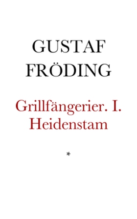 Grillfängerier (e-bok) av Gustaf Fröding