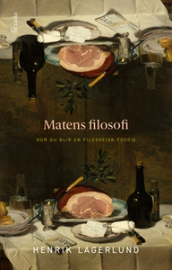 Matens filosofi (e-bok) av Henrik Lagerlund