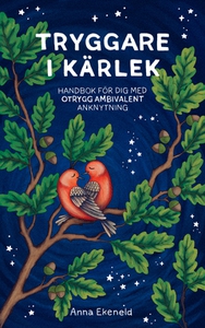 Tryggare i kärlek (e-bok) av Anna Ekeneld
