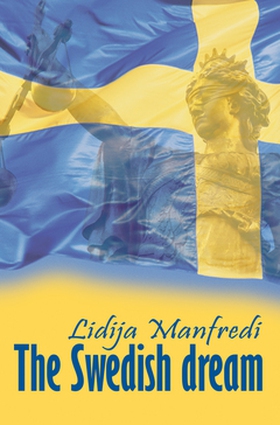 The Swedish Dream (e-bok) av Lidija Manfredi