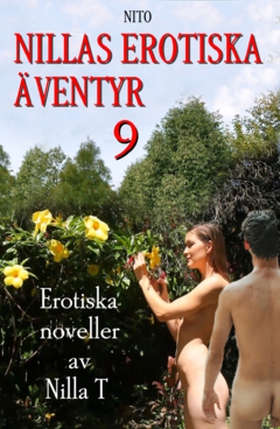 Nillas Erotiska Äventyr 9 - Erotik (e-bok) av N