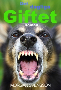 Det dagliga giftet (e-bok) av Morgan Svensson