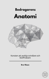 Bedragarens Anatomi (e-bok) av Bror William Ols