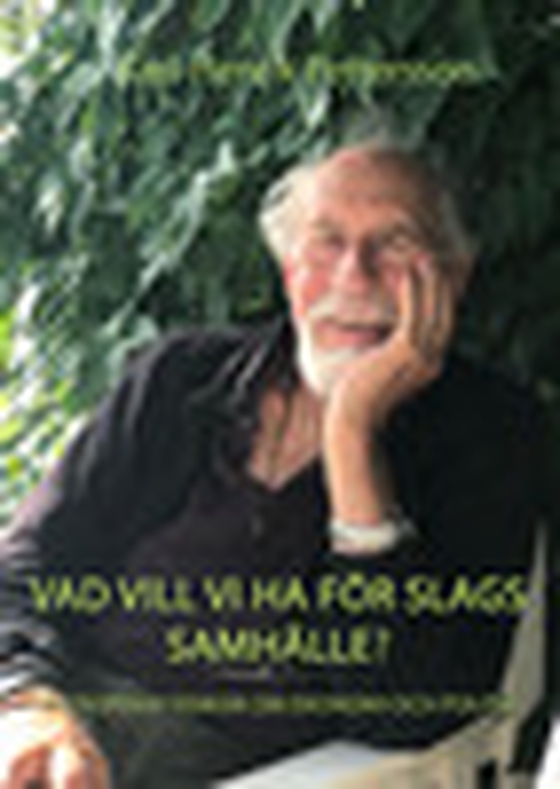 Vad vill vi ha för slags samhälle?