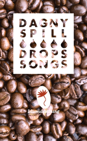 Dagny Spill Drops Songs (e-bok) av Idiomdrottni
