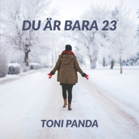 Du är bara 23 (e-bok) av Toni Markus Panda, Ton