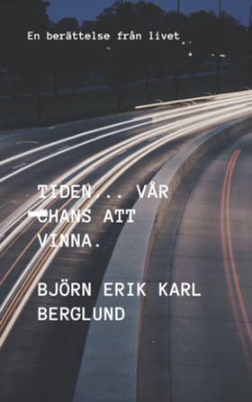 TIDEN VÅR CHANS ATT VINNA (e-bok) av BJÖRN ERIK