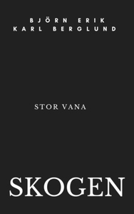 Stor vana. SKOGEN. (e-bok) av Björn Erik Karl