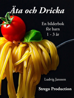 Äta och Dricka (e-bok) av Ludvig Jansson