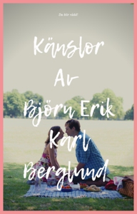 Känslor (e-bok) av Björn Erik Karl Berglund