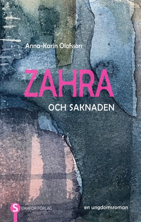 Zahra och saknaden (e-bok) av Anna-Karin Olofss
