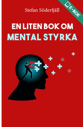 En liten bok om mental styrka (e-bok) av Stefan