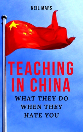 Teaching in China (e-bok) av Neil Mars