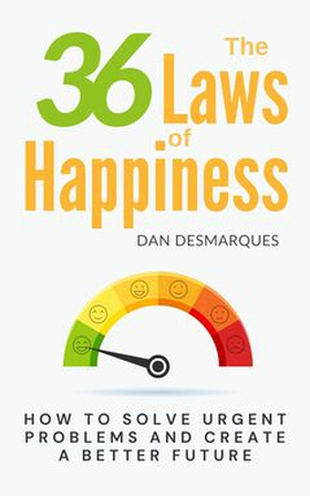 The 36 Laws of Happiness (e-bok) av Dan Desmarq