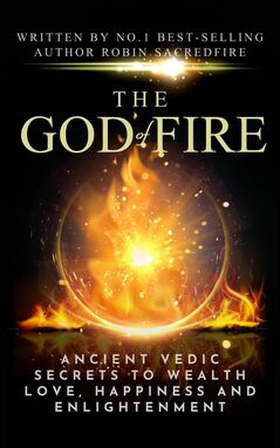 The God of Fire (e-bok) av Robin Sacredfire