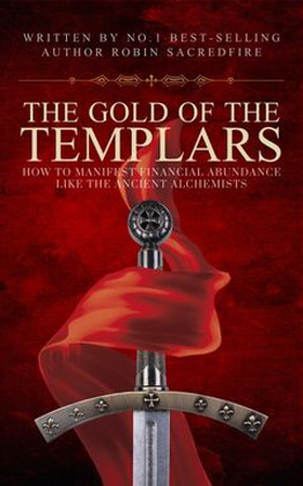 The Gold of the Templars (e-bok) av Robin Sacre