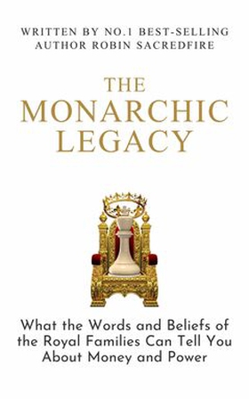 The Monarchic Legacy (e-bok) av Robin Sacredfir