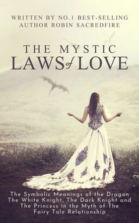 The Mystic Laws of Love (e-bok) av Robin Sacred