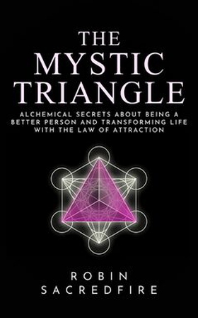 The Mystic Triangle (e-bok) av Robin Sacredfire