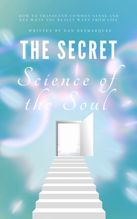 The Secret Science of the Soul (e-bok) av Dan D