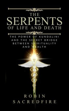 The Serpents of Life and Death (e-bok) av Robin