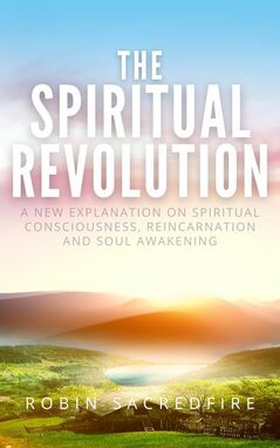 The Spiritual Revolution (e-bok) av Robin Sacre