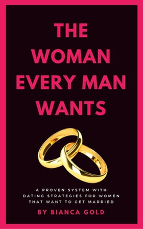 The Woman Every Man Wants (e-bok) av Bianca Gol