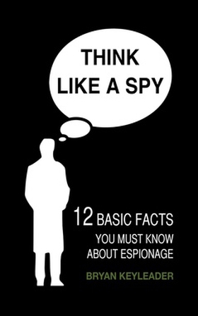 Think Like a Spy (e-bok) av Bryan Keyleader