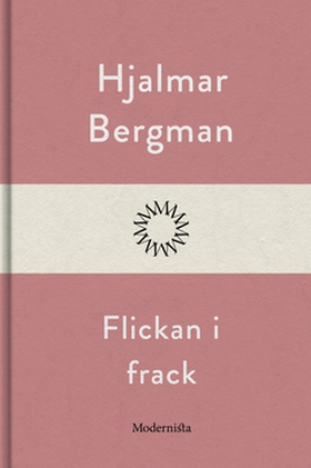 Flickan i frack (e-bok) av Hjalmar Bergman