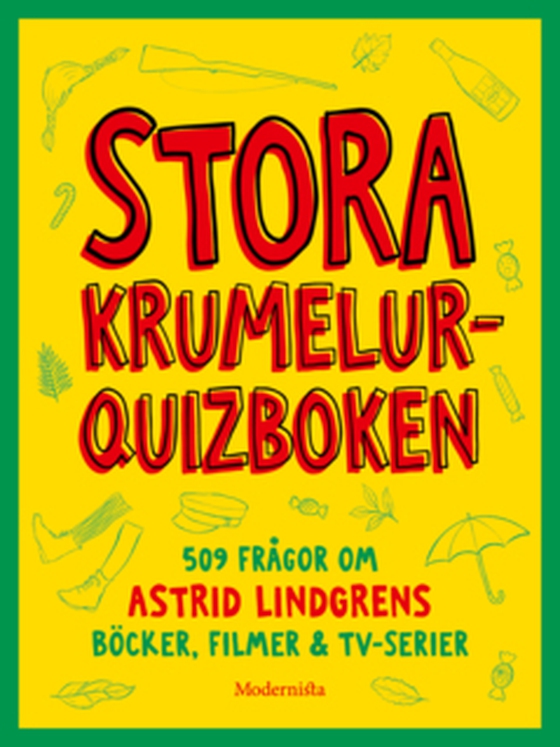 Stora krumelurquiz-boken: 509 frågor om Astrid Lindgrens böcker, filmer & tv-serier