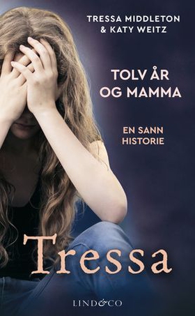 Tressa - tolv år og mamma (ebok) av Tressa Middleton