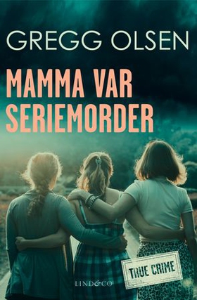 Mamma var seriemorder (ebok) av Gregg Olsen