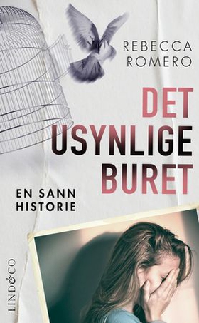 Det usynlige buret - en sann historie (ebok) av Rebecca Romero