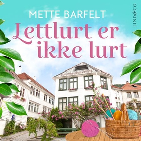 Lettlurt er ikke lurt (lydbok) av Mette Barfelt