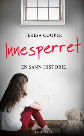 Innesperret - en sann historie (ebok) av Teresa Cooper
