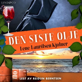 Den siste olje - en kriminalroman (lydbok) av Lene Lauritsen Kjølner