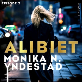 Alibiet - Episode 2 (lydbok) av Monika Nordland Yndestad