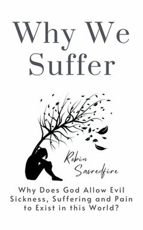 Why We Suffer (e-bok) av Robin Sacredfire