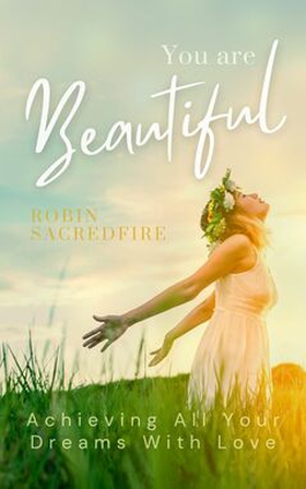 You Are Beautiful (e-bok) av Robin Sacredfire