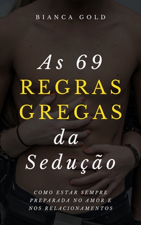 As 69 Regras Gregas da Sedução (e-bok) av Bianc