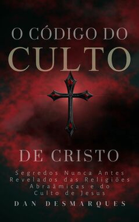 O Código do Culto de Cristo: (e-bok) av Dan Des