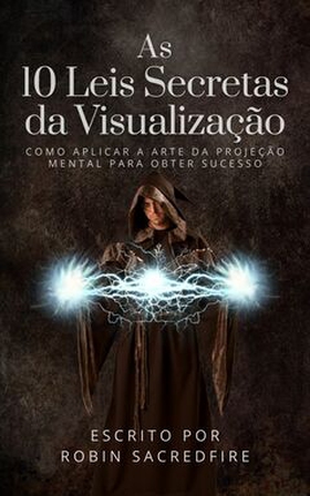 As 10 Leis Secretas da Visualização: (e-bok) av