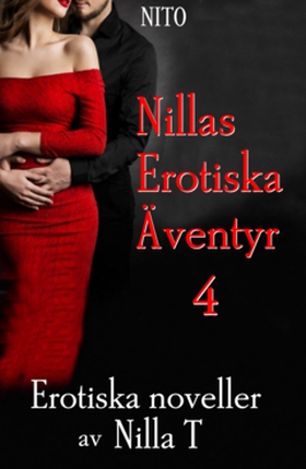 Nillas Erotiska Äventyr 4 (e-bok) av Nilla T