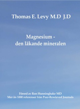 Magnesium - den läkande mineralen (e-bok) av Th