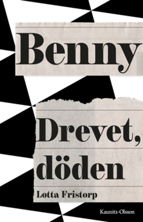 Benny – drevet, döden (e-bok) av Lotta Fristorp