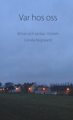 Var hos oss (e-bok) av Linnéa Regnlund