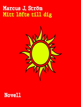 Mitt Löfte Till Dig (e-bok) av Marcus J. Ström